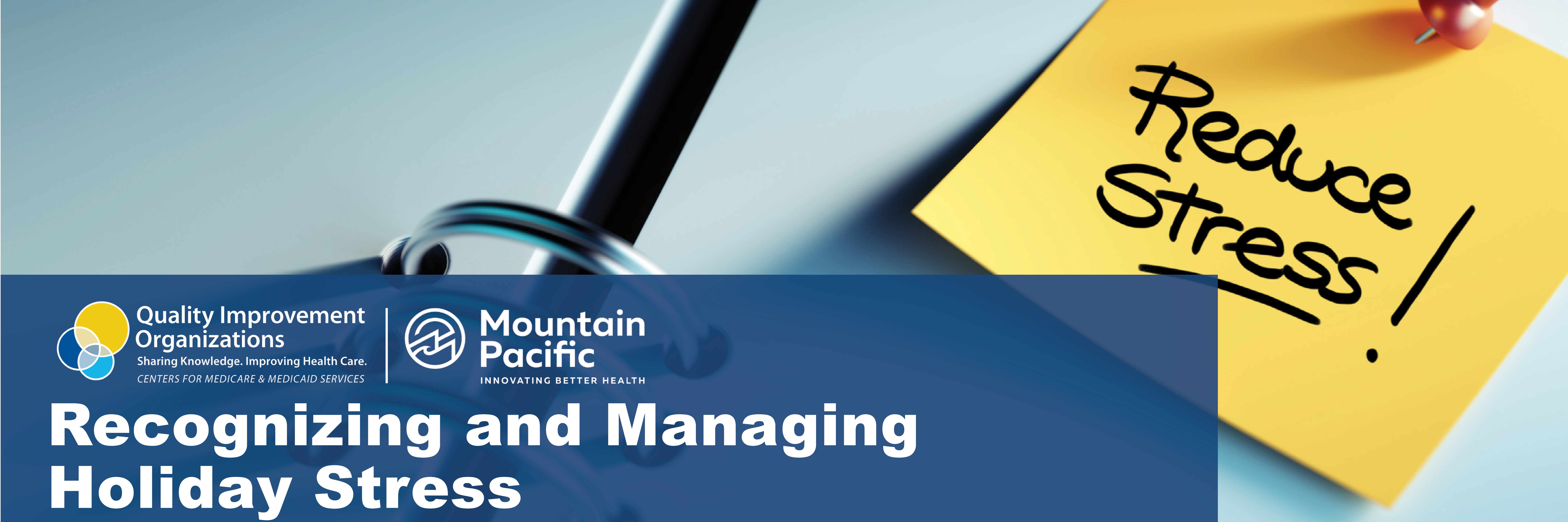 Title: Recognizing and Managing Holiday Stress with dual CMS QIN-QIO and Mountain Pacific Logo 